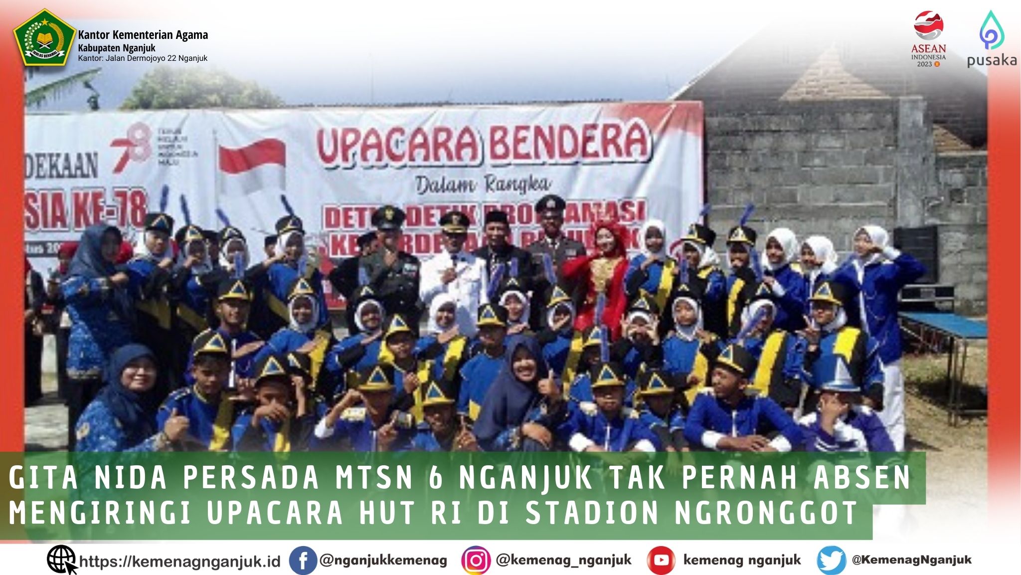 Gita Nida Persada MTsN 6 Nganjuk tak pernah absen mengiringi Upacara HUT RI di stadion Ngronggot